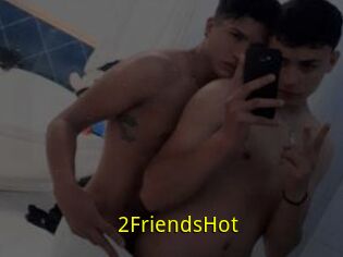 2FriendsHot