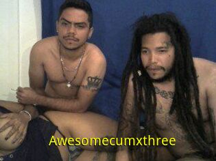 Awesomecumxthree