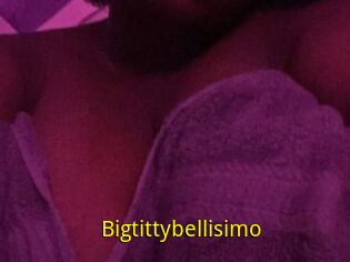 Bigtittybellisimo