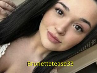 Brunettetease33