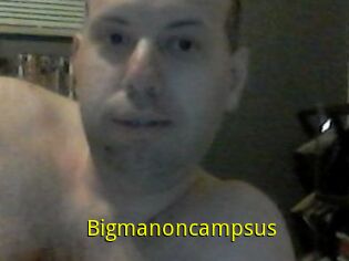 bigmanoncampsus Hot Streaming