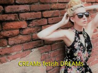 CREAMs_fetish_DREAMs