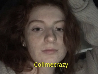 Collmecrazy