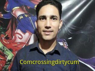 Comcrossingdirtycum