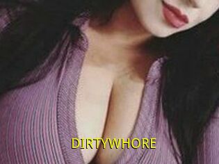 DIRTYWHORE