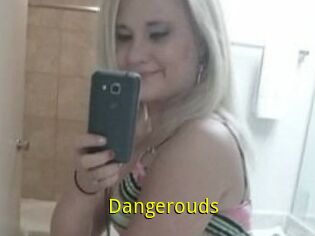 Dangerouds