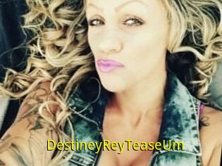 DestineyRey_TeaseUm