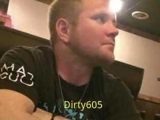 Dirty605