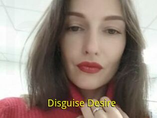 Disguise_Desire