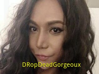 DRopDeadGorgeoux