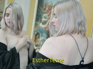 EstherTease