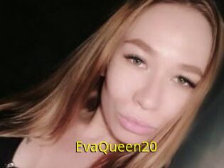 EvaQueen20