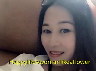 HappylifeAwomanlikeaflower