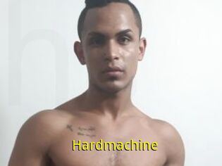 Hardmachine