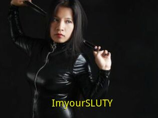 ImyourSLUTY