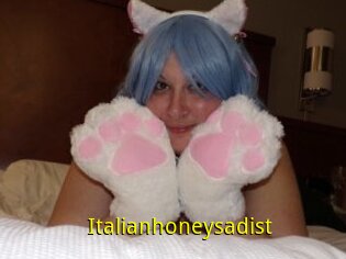 Italianhoneysadist