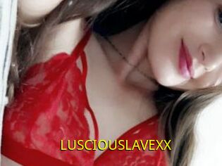 LUSCIOUSLAVEXX