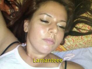 Lamanteee