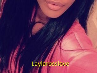 Laylarosslove