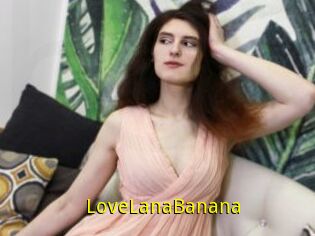 LoveLanaBanana