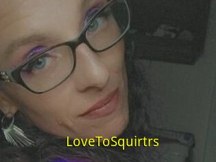 LoveToSquirtrs