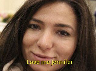 Love_me_Jennifer