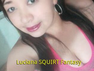 Luciana_SQUIRT_Fantasy