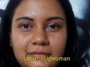 Lucianabigwoman