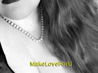 MakeLoveForU