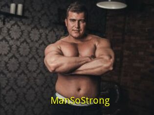 ManSoStrong