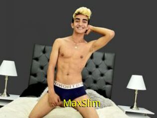 MaxSlim