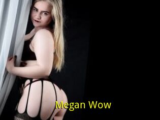 Megan_Wow