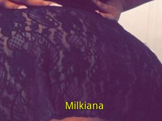 Milkiana