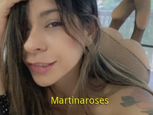 Martinaroses