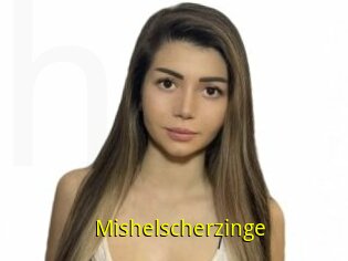 Mishelscherzinge