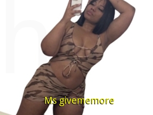 Ms_givememore