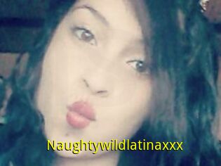 Naughtywildlatinaxxx