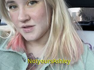 NotyoursAshley