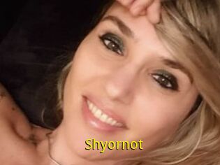 Shyornot