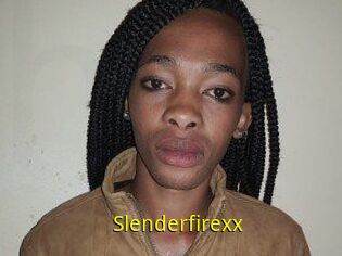 Slenderfirexx