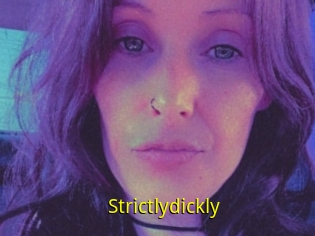 Strictlydickly