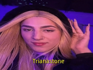 Trianastone