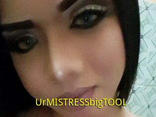 UrMISTRESSbigTOOL