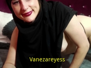 Vanezareyess