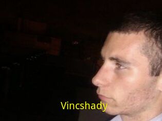 Vincshady