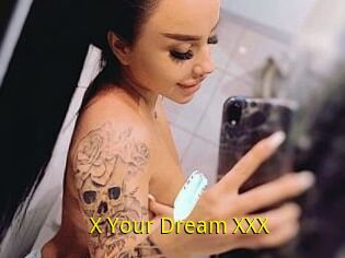 X_Your_Dream_XXX