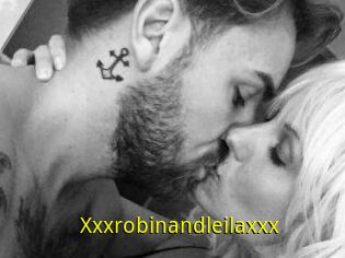 Xxxrobinandleilaxxx