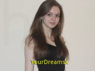 YourDreamsx