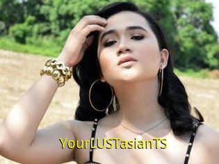 YourLUSTasianTS